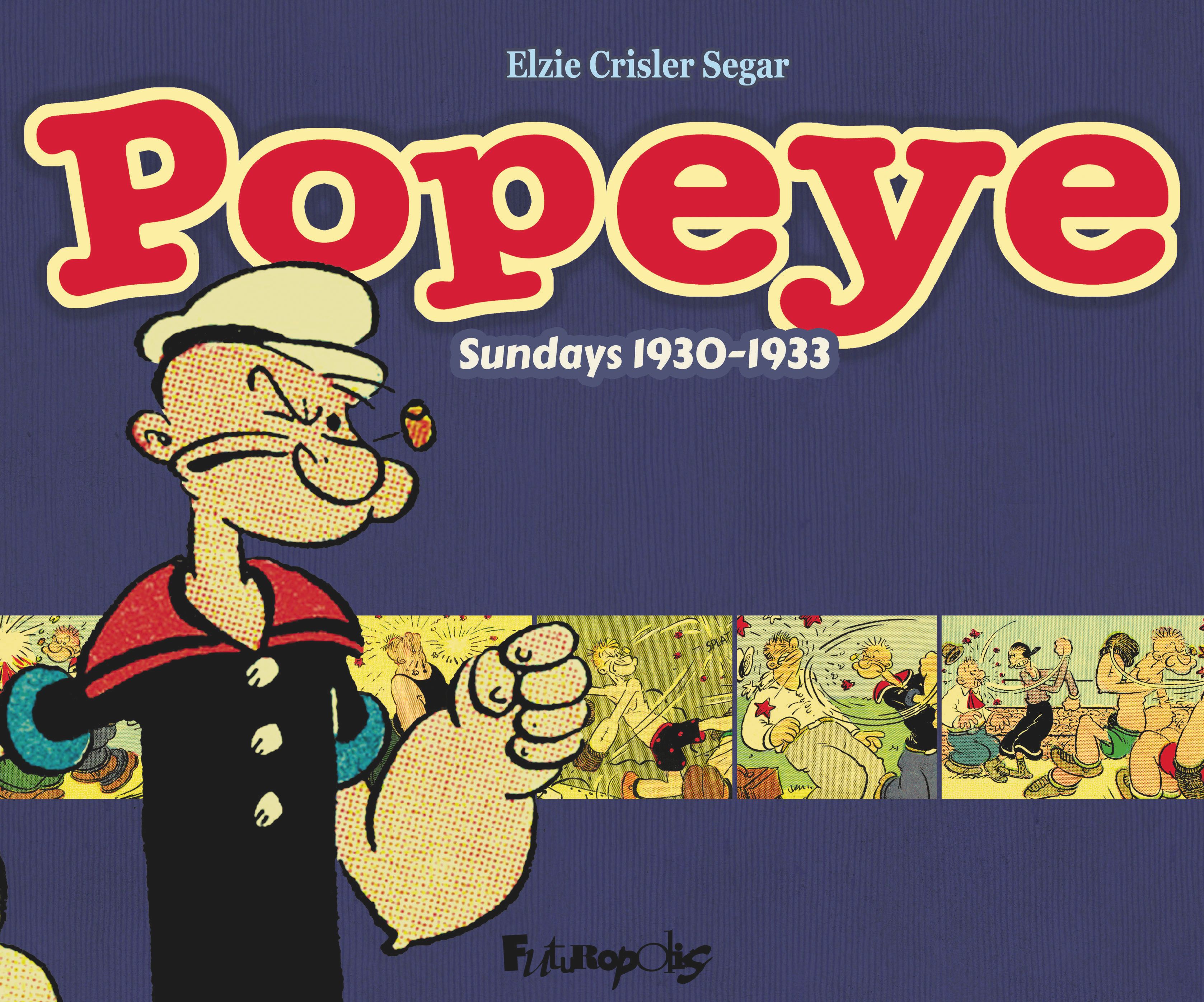 POPEYE - SUNDAYS 1930-1933-LES PLANCHES DU DIMANCHE