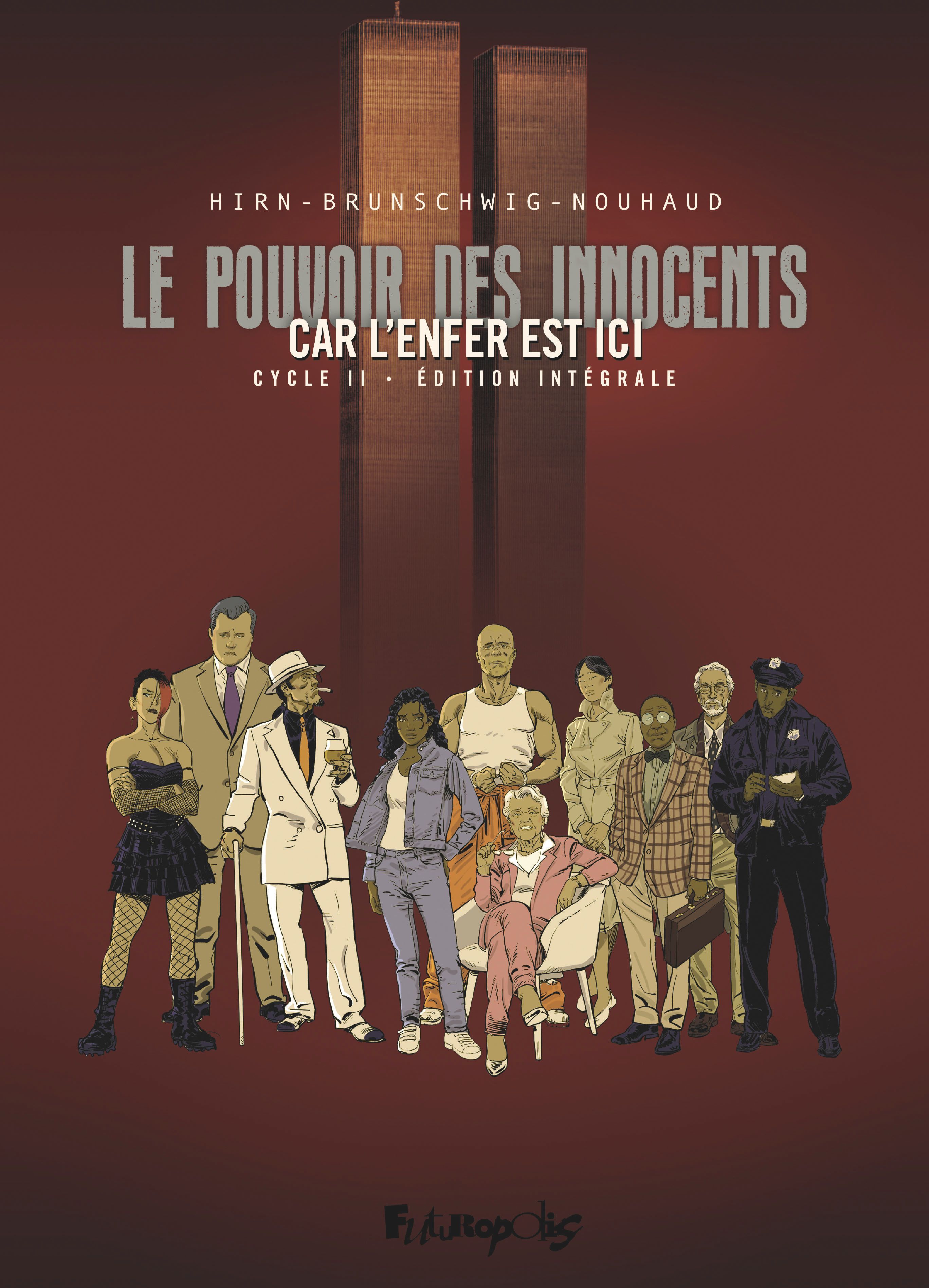 LE POUVOIR DES INNOCENTS, CYCLE II - CAR L'ENFER EST ICI-EDITION INTEGRALE