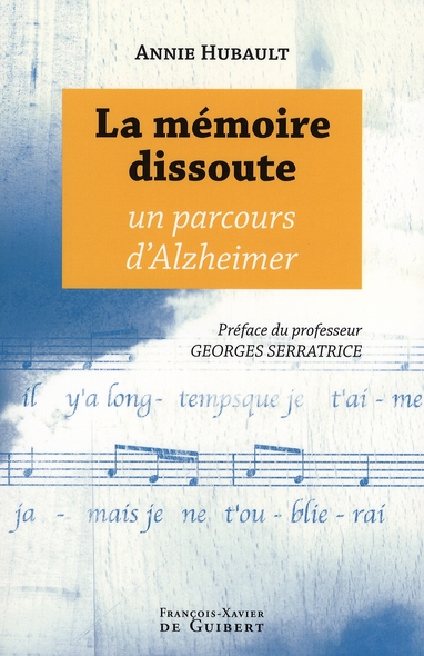 LA MEMOIRE DISSOUTE - UN PARCOURS D'ALZHEIMER