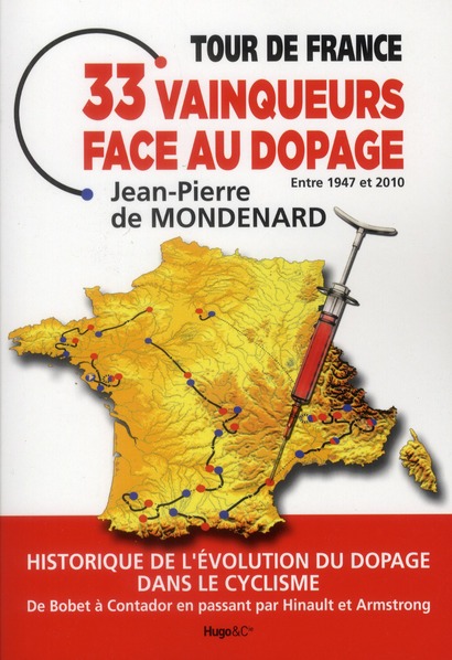 TOUR DE FRANCE 33 VAINQUEURS FACE AU DOPAGE ENTRE1947 ET 2010