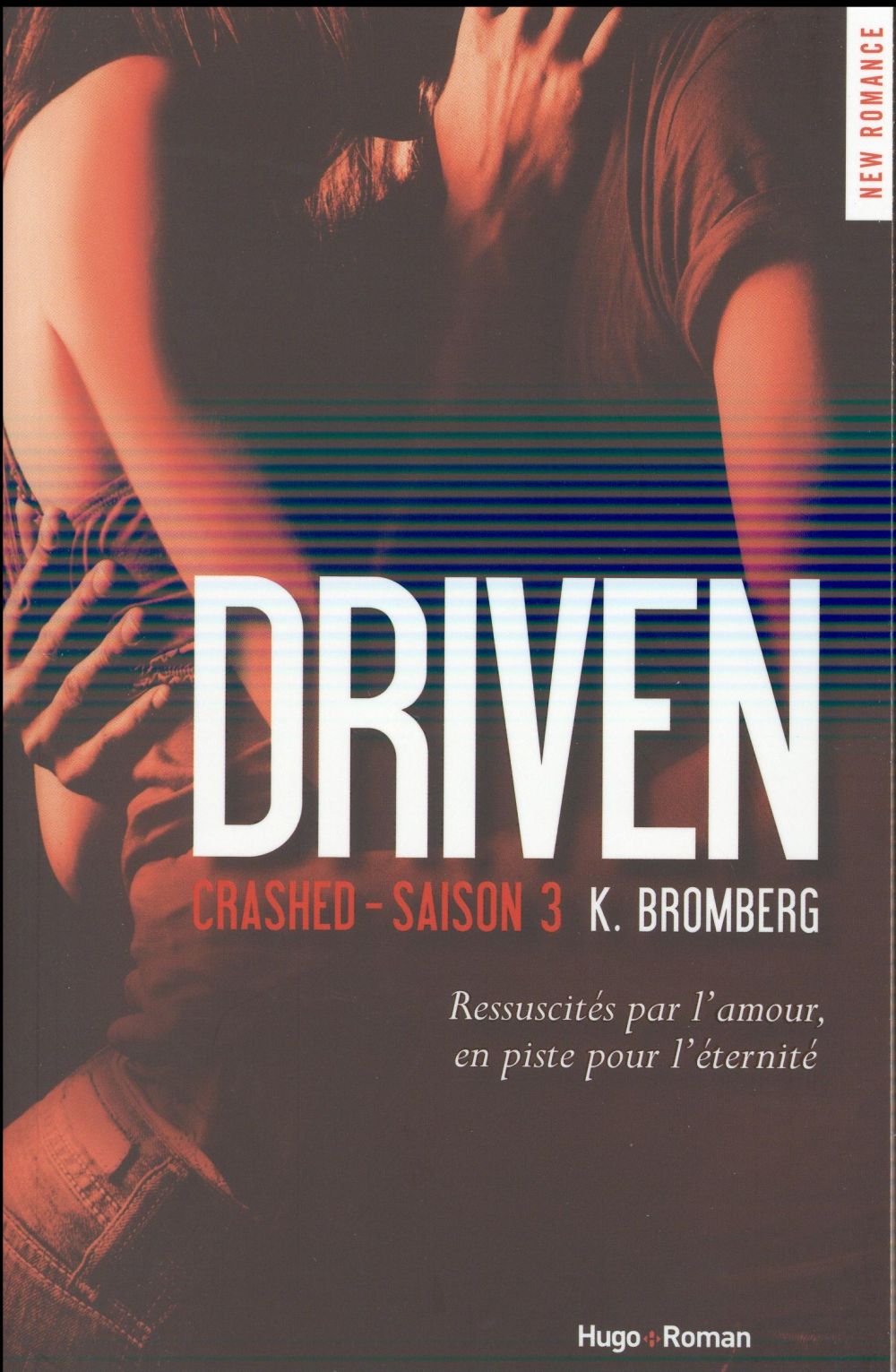 DRIVEN - TOME 03 - CRASHED