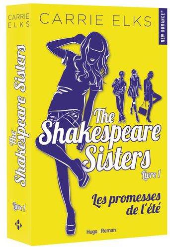 THE SHAKESPEARE SISTERS - TOME 01 - LES PROMESSES DE L'ETE