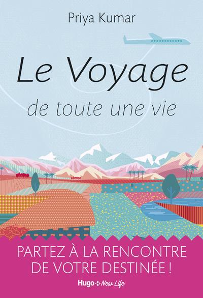 LE VOYAGE DE TOUTE UNE VIE