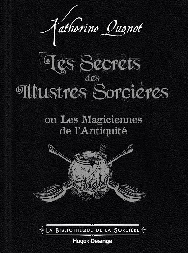 LES SECRETS DES ILLUSTRES SORCIERES