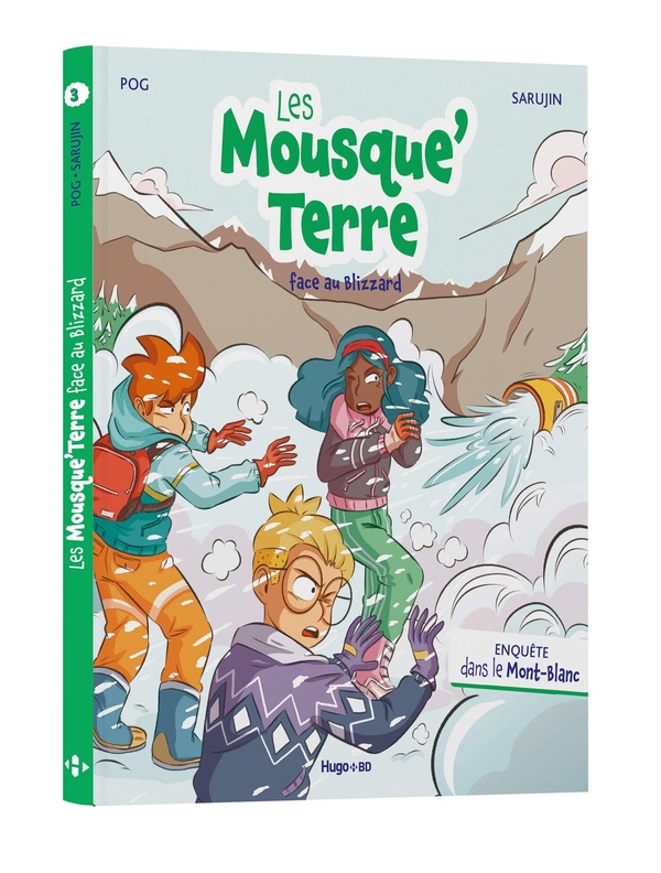 ENQUETES JEUNESSE - T03 - LES MOUSQUE'TERRE FACE AU BLIZZARD - ENQUETE AU MONT-BLANC