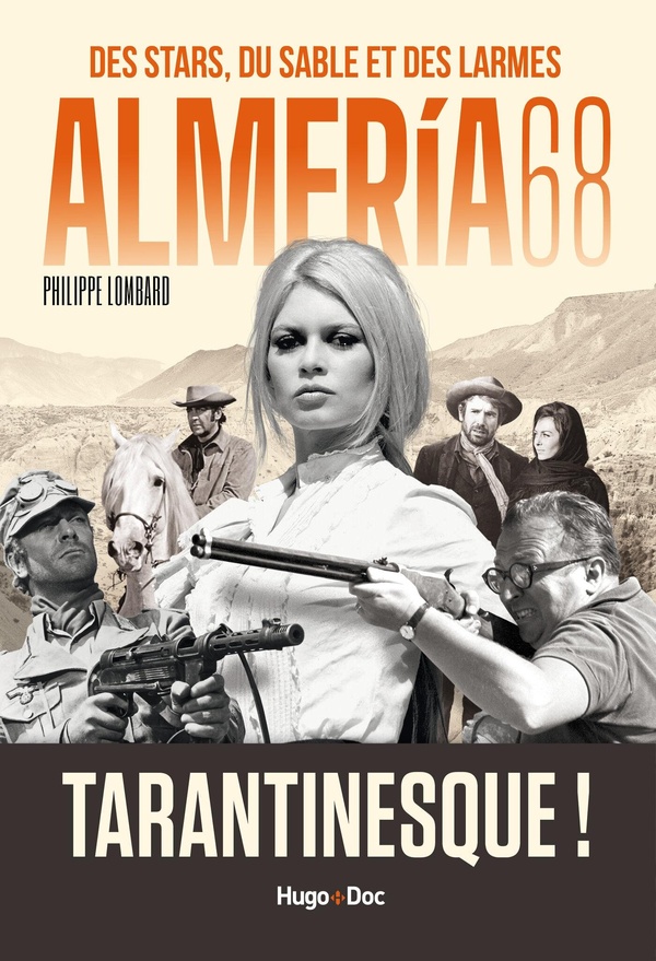 ALMERIA 68 - DES STARS, DU SABLE ET DES LARMES