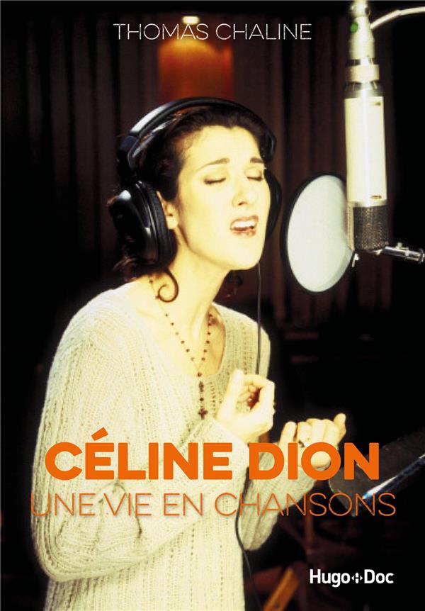 CELINE DION, UNE VIE EN CHANSONS