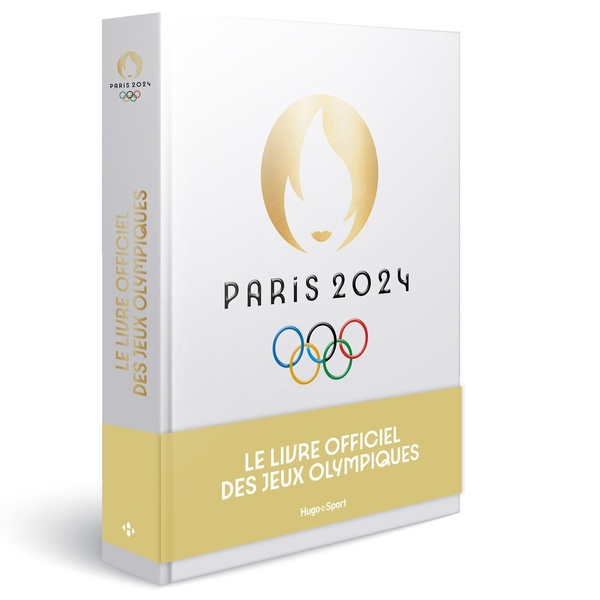 PARIS 2024 : LE LIVRE OFFICIEL DES JEUX OLYMPIQUES