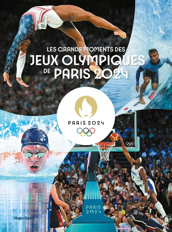 LES GRANDS MOMENTS DES JEUX OLYMPIQUES DE PARIS 2024