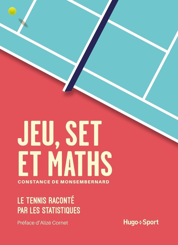 JEU SET ET MATHS - LE TENNIS RACONTE PAR LES STATISTIQUES