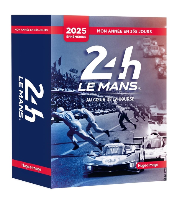 MON ANNEE EN 365 JOURS - 2025 - 24H DU MANS AU COEUR DE LA COURSE