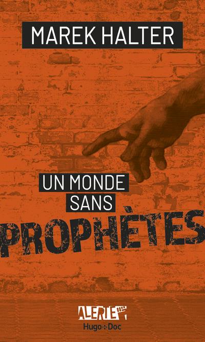 ALERTE - UN MONDE SANS PROPHETES