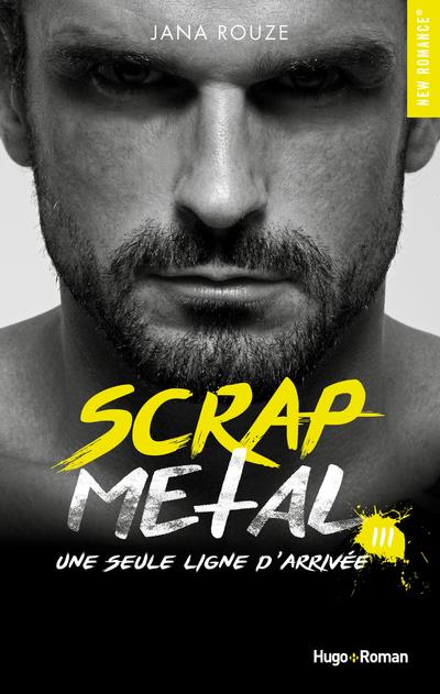 SCRAP METAL - UNE SEULE LIGNE D'ARRIVEE - TOME 3 - VOL03