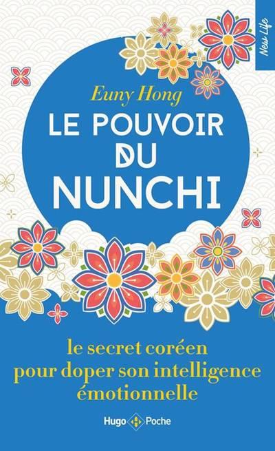 LE POUVOIR DU NUNCHI - LE SECRET COREEN POUR DOPER SON INTELLIGENCE EMOTIONNELLE