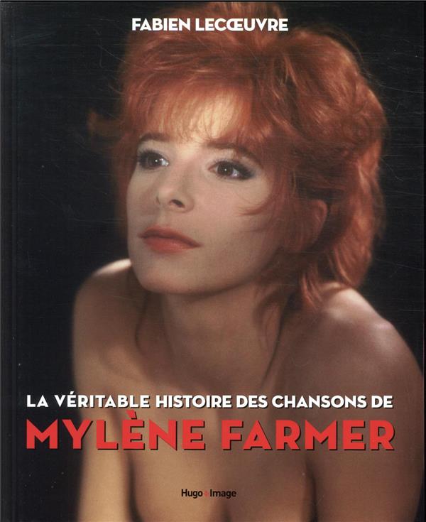LA VERITABLE HISTOIRE DES CHANSONS DE MYLENE FARMER
