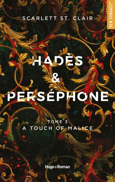 HADES ET PERSEPHONE - TOME 03 - A TOUCH OF MALICE