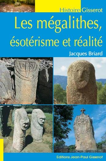 MEGALITHES, ESOTERISME ET REALITE
