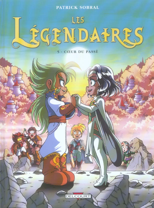 LES LEGENDAIRES T05 - COEUR DU PASSE