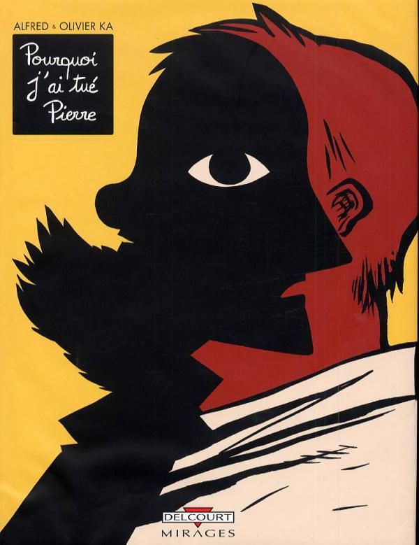 POURQUOI J'AI TUE PIERRE