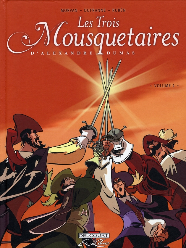 LES TROIS MOUSQUETAIRES, D'ALEXANDRE DUMAS T02