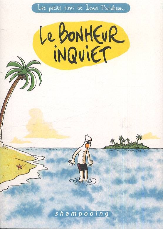 LES PETITS RIENS DE LEWIS TRONDHEIM T03 - LE BONHEUR INQUIET