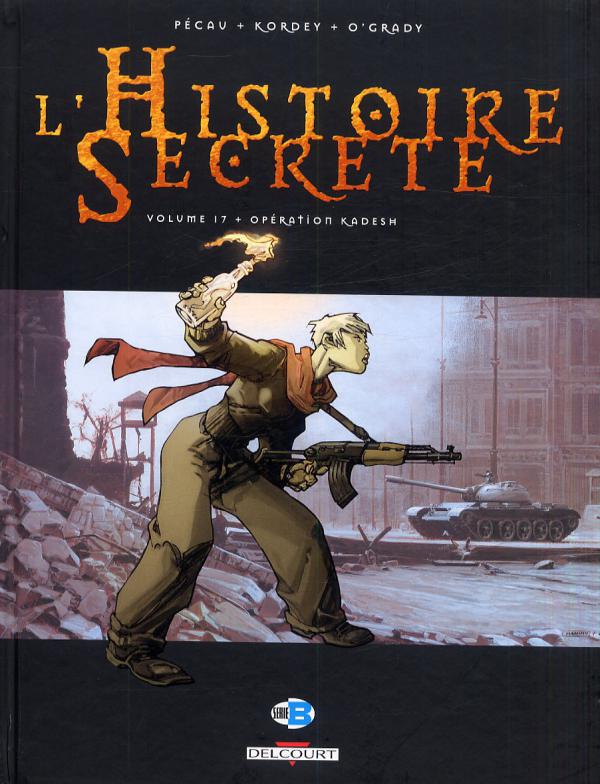 L'HISTOIRE SECRETE T17 - OPERATION KADESH