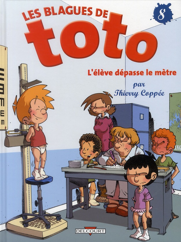 LES BLAGUES DE TOTO T08 - L'ELEVE DEPASSE LE METRE