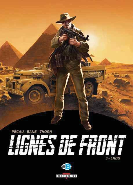 LIGNES DE FRONT - T04 - LIGNES DE FRONT T03 - LRDG