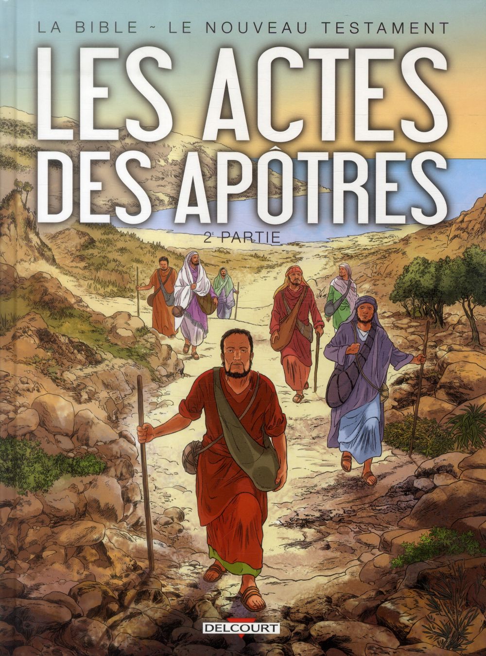 LA BIBLE - LE NOUVEAU TESTAMENT - LES ACTES DES APOTRES T02