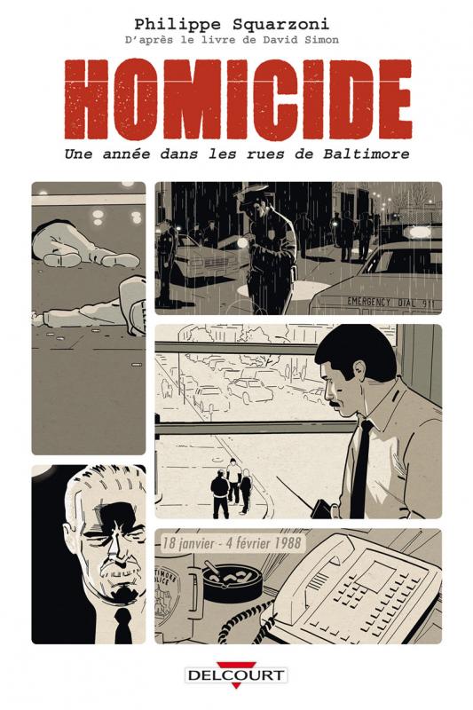 HOMICIDE, UNE ANNEE DANS LES RUES DE BALTIMORE T01 - 18 JANVIER - 4 FEVRIER 1988