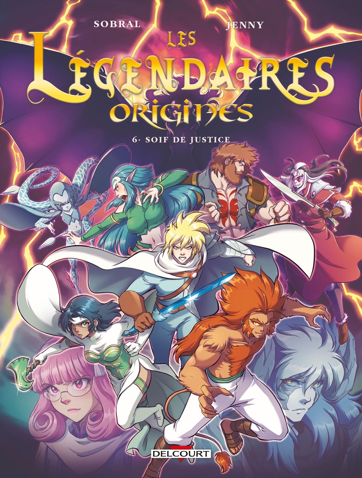 LES LEGENDAIRES - ORIGINES T06 - SOIF DE JUSTICE