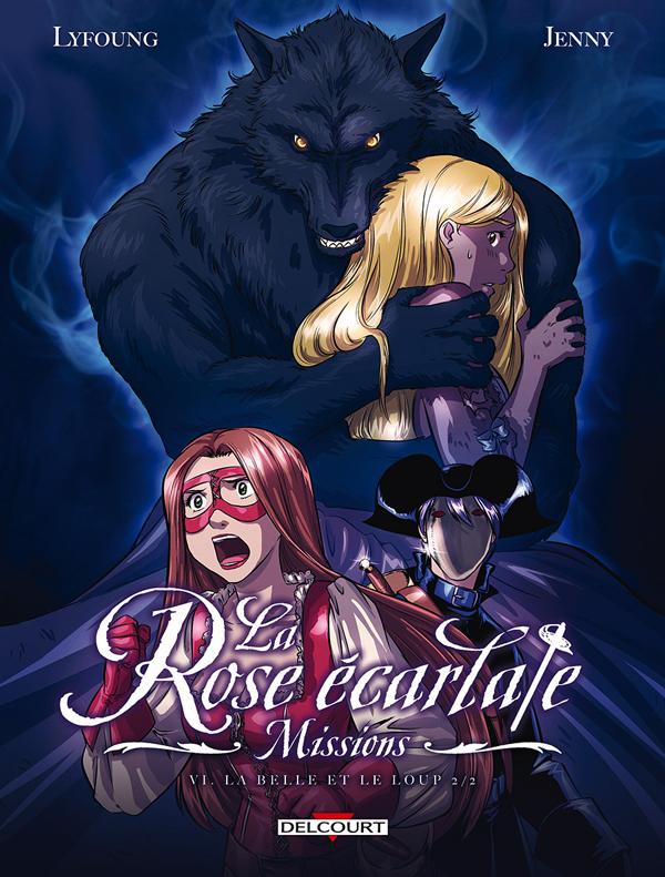 LA ROSE ECARLATE - MISSIONS T06 - LA BELLE ET LE LOUP 2/2