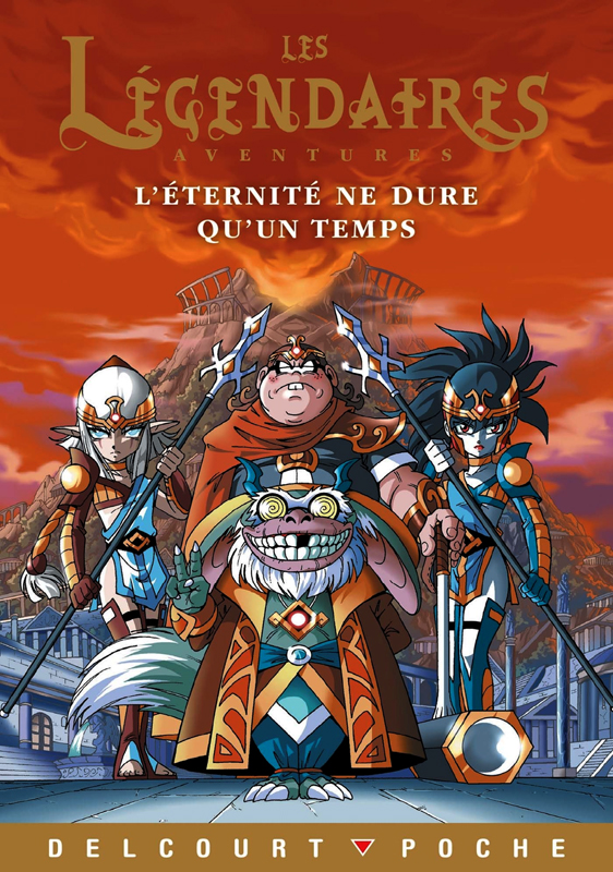 LES LEGENDAIRES - AVENTURES T04 - L'ETERNITE NE DURE QU'UN TEMPS