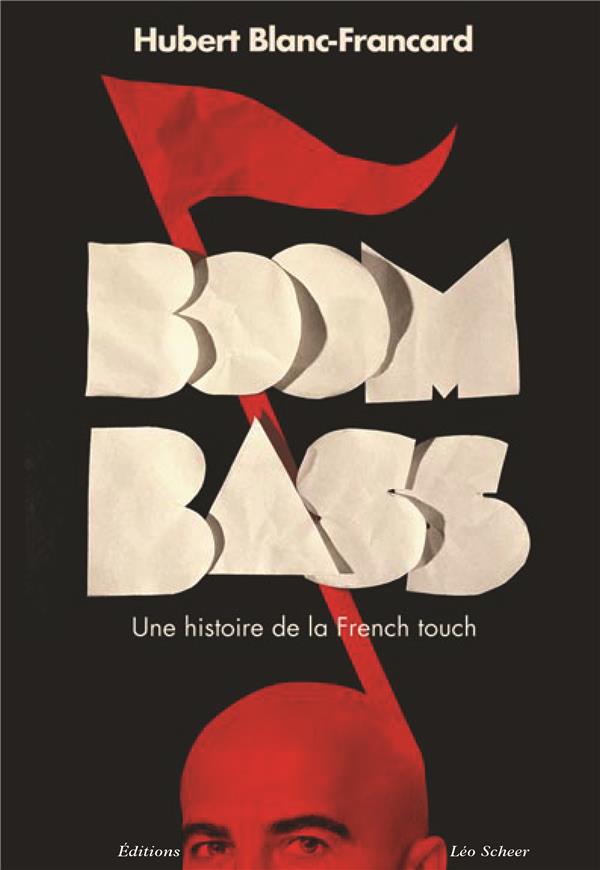 BOOMBASS, UNE HISTOIRE DE LA FRENCH TOUCH