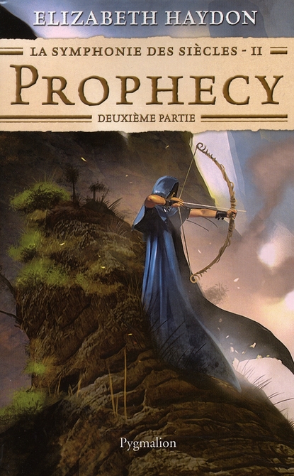 LA SYMPHONIE DES SIECLES - T02 - PROPHECY