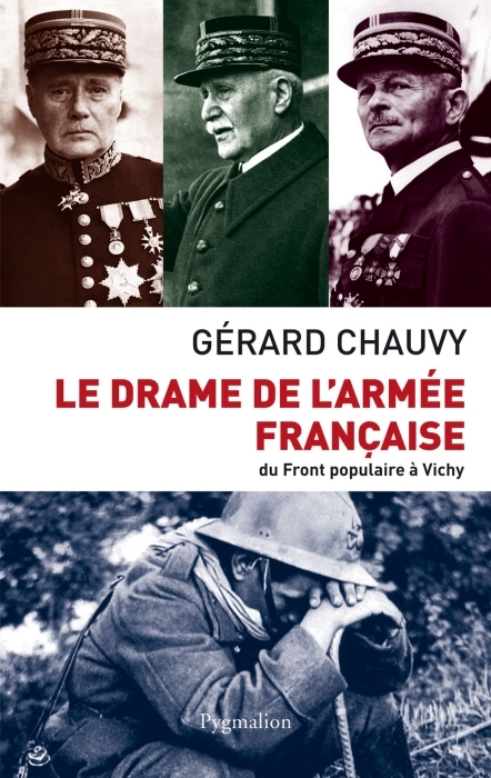 LE DRAME DE L'ARMEE FRANCAISE - DU FRONT POPULAIRE A VICHY