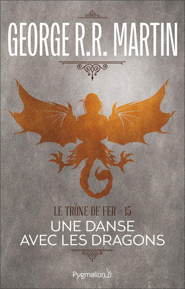 LE TRONE DE FER - T15 - UNE DANSE AVEC LES DRAGONS