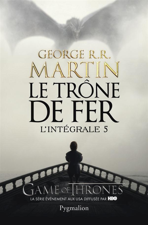 LE TRONE DE FER - L'INTEGRALE - VOL05