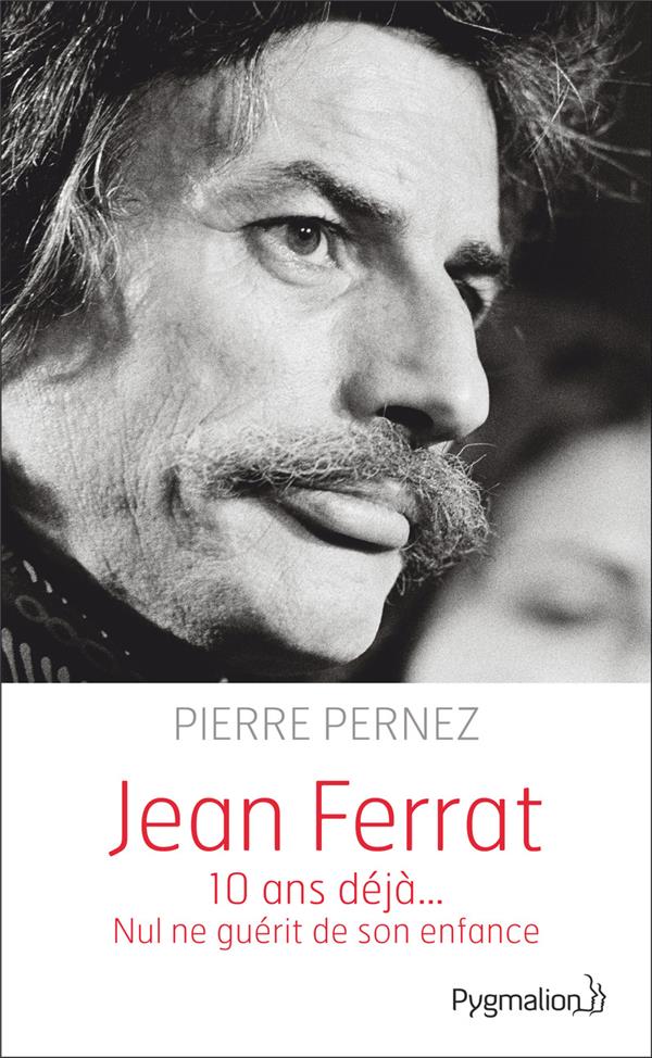 JEAN FERRAT - 10 ANS DEJA... NUL NE GUERIT DE SON ENFANCE