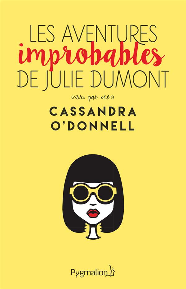 LES AVENTURES IMPROBABLES DE JULIE DUMONT