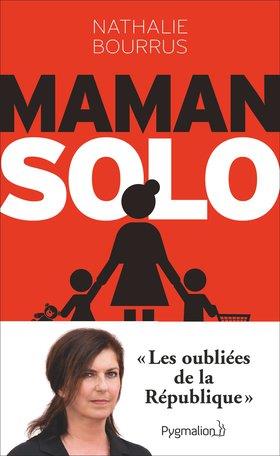 MAMAN SOLO - LES OUBLIEES DE LA REPUBLIQUE