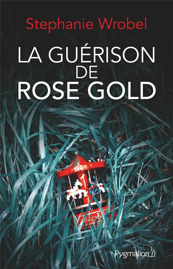 LA GUERISON DE ROSE GOLD