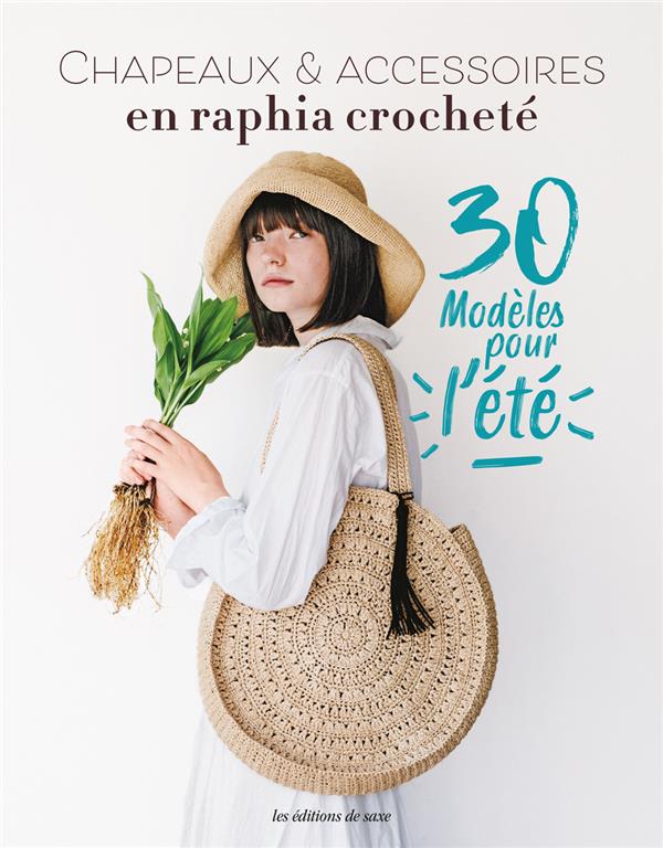 CHAPEAUX & ACCESSOIRES EN RAPHIA CROCHETE