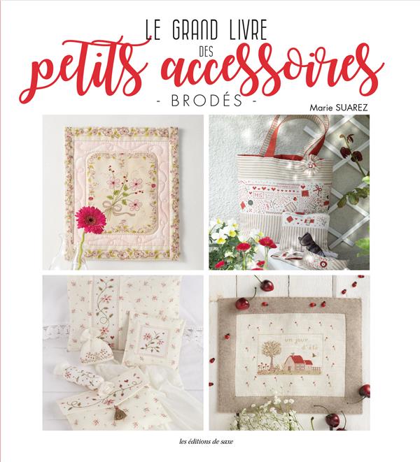 LE GRAND LIVRE DES PETITS ACCESSOIRES BRODES