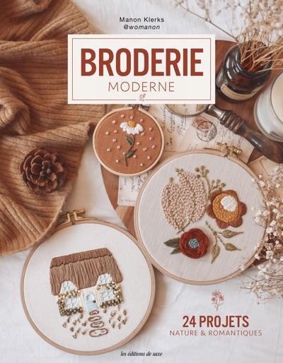 BRODERIE MODERNE - 24 PROJETS NATURE & ROMANTIQUES