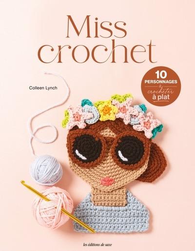 MISS CROCHET - 10 PERSONNAGES A CROCHETER A PLAT