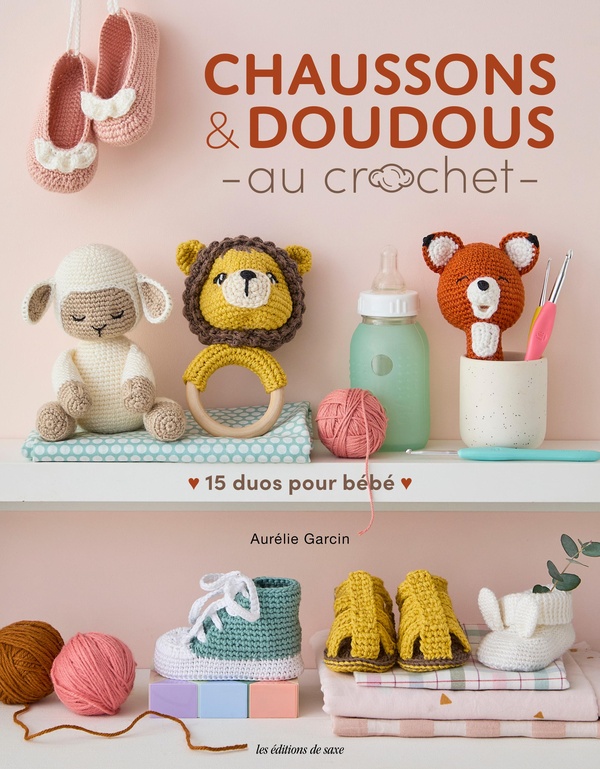 CHAUSSONS & DOUDOUS AU CROCHET - 15 DUOS A CROCHETER POUR BEBE