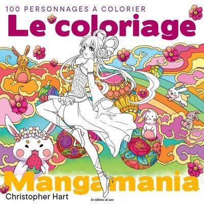 LE COLORIAGE MANGAMANIA - 100 PERSONNAGES A COLORIER