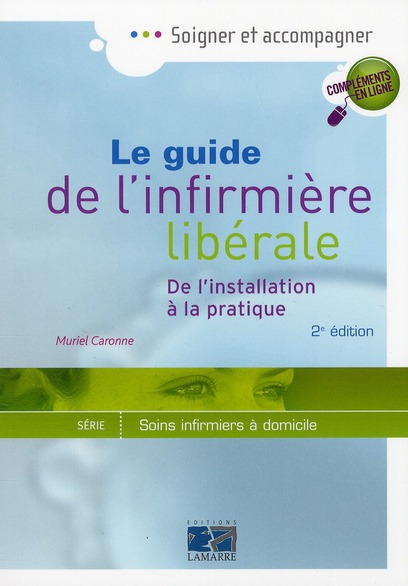 GUIDE DE L INFIRMIERE LIBERALE 2EME ED - DE L'INSTALLATION A LA PRATIQUE 2EME EDITION