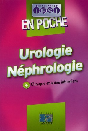 UROLOGIE NEPHROLOGIE EN POCHE - CLINIQUE ET SOINS INFIRMIERS